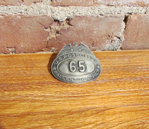 U.S. Post Office Badge Allentown, PA #65 N. C. Walter & Sons New York Antique Pin